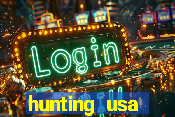 hunting usa dinheiro infinito